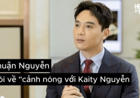 Phỏng vấn Thuận Nguyễn: Mất 10 tiếng để quay cảnh nóng với Kaity Nguyễn trong phim Người Vợ Cuối Cùng
